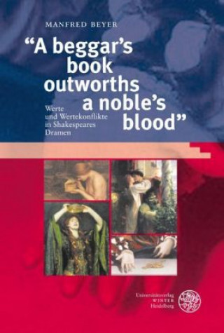 Livre "A beggar's book outworths a noble's blood" Manfred Beyer