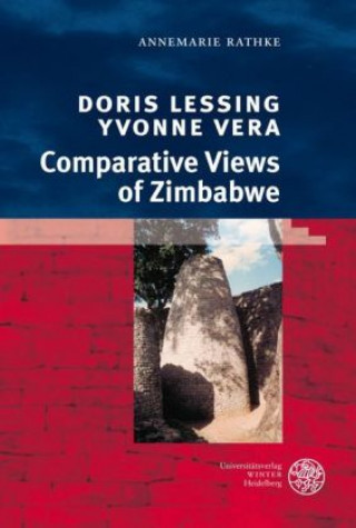 Kniha Doris Lessing, Yvonne Vera: Comparative Views of Zimbabwe Annemarie Rathke