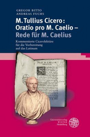 Könyv M. Tullius Cicero: Oratio pro M. Caelio - Rede für M. Caelius Gregor Bitto