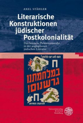 Kniha Literarische Konstruktionen jüdischer Postkolonialität Axel Stähler