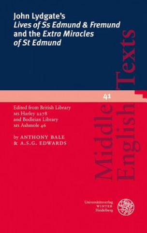 Carte John Lydgate's 'Lives of Ss Edmund & Fremund' and the 'Extra Miracles of St Edmund' Anthony Bale