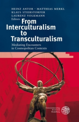 Knjiga From Interculturalism to Transculturalism Heinz Antor