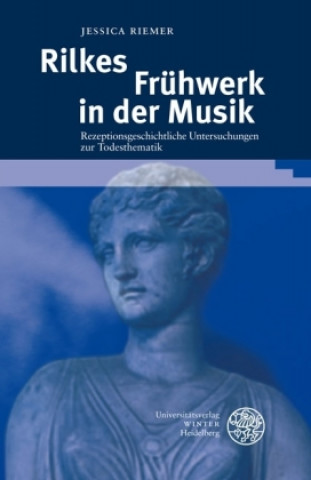 Libro Rilkes Frühwerk in der Musik Jessica Riemer