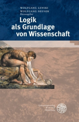 Kniha Logik als Grundlage von Wissenschaft Wolfgang Lenski