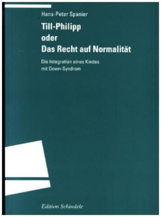 Buch Till-Philipp oder Das Recht auf Normalität Hans-Peter Spanier