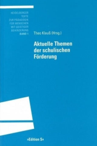 Knjiga Aktuelle Themen der schulischen Förderung Theo Klauß