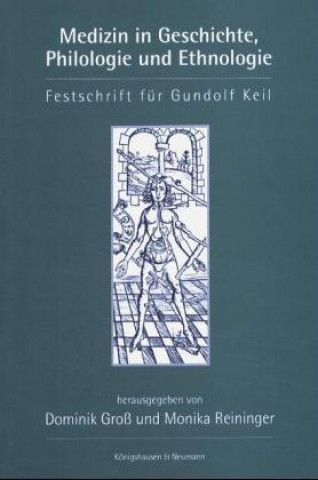 Kniha Medizin in Geschichte, Philologie und Ethnologie Dominik Groß