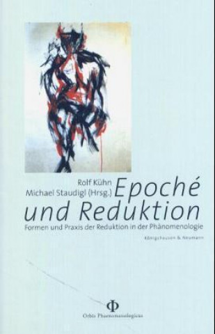 Kniha Epoche und Reduktion Rolf Kühn