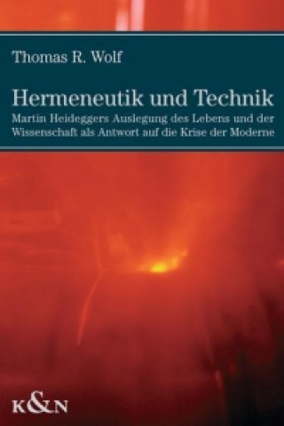 Knjiga Hermeneutik und Technik Thomas Rudolf Wolf