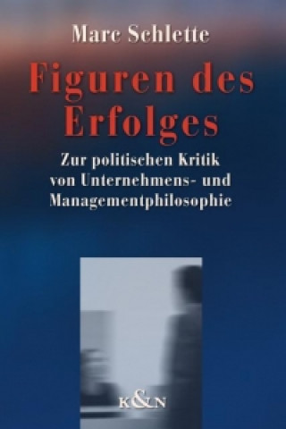 Livre Figuren des Erfolgs Marc Schlette