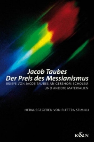 Carte Der Preis des Messianismus Jacob Taubes