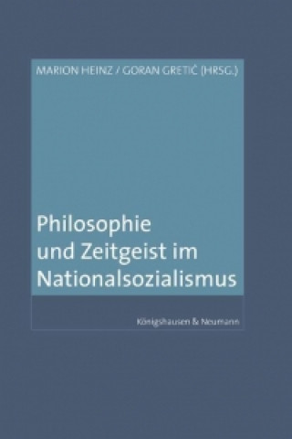 Kniha Philosophie und Zeitgeist im Nationalsozialismus Marion Heinz