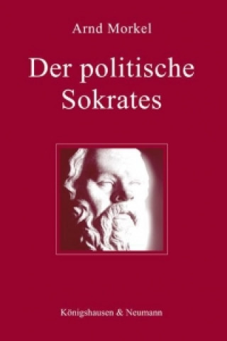 Carte Der politische Sokrates Arnd Morkel