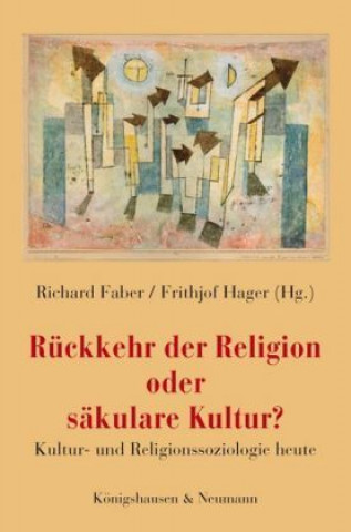 Книга Rückkehr der Religion oder säkulare Kultur? Richard Faber