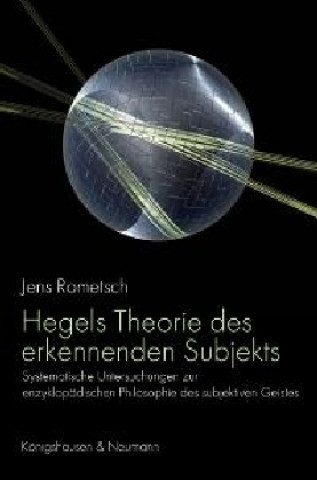 Buch Hegels Theorie des erkennenden Subjekts Jens Rometsch