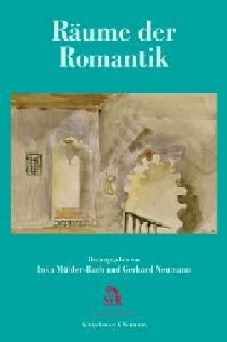 Könyv Räume der Romantik Inka Mülder-Bach