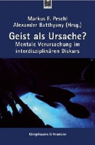 Kniha Geist als Ursache? Markus F. Peschl