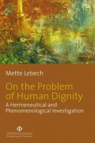 Kniha On the Problem of Human Dignity Mette Lebech