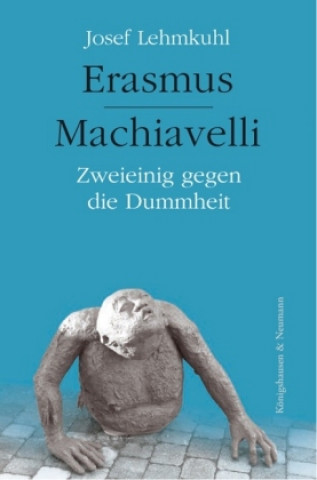 Kniha Erasmus - Machiavelli Josef Lehmkuhl