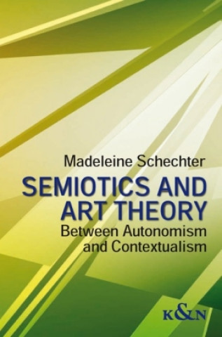 Książka Semiotics and Art Theory Madeleine Schechter