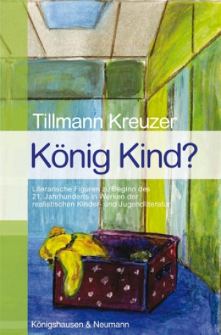 Kniha König Kind? Tillmann F. Kreuzer