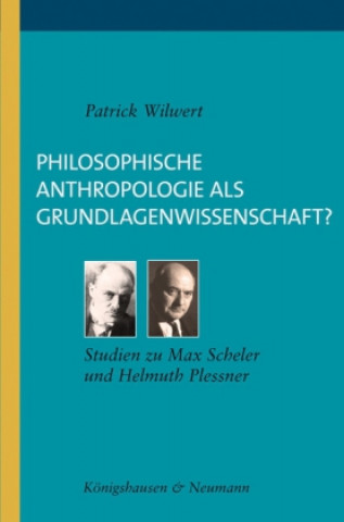 Carte Philosophische Anthropologie als Grundlagenwissenschaft Patrick Wilwert