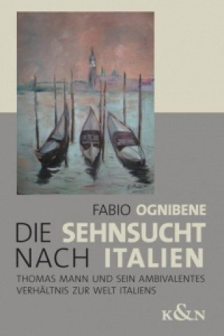 Kniha Die Sehnsucht nach Italien Fabio Ognibene