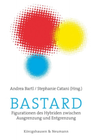 Kniha Bastard Andrea Bartl