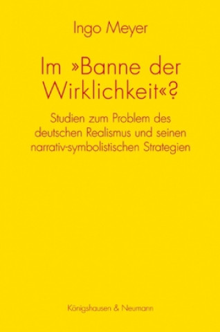 Kniha Im »Banne der Wirklichkeit«? Ingo Meyer