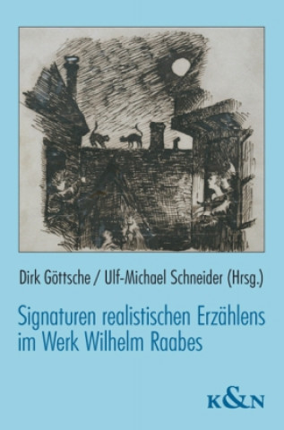 Książka Signaturen realistischen Erzählens im Werk Wilhelm Raabes Dirk Göttsche