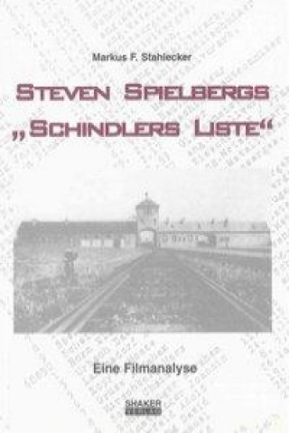 Knjiga Steven Spielbergs "Schindlers Liste" Markus Stahlecker