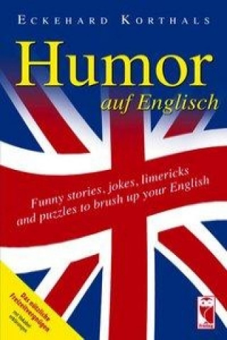 Книга Humor auf Englisch. Funny stories, jokes, limericks and puzzles to brush up your English Eckehard Korthals