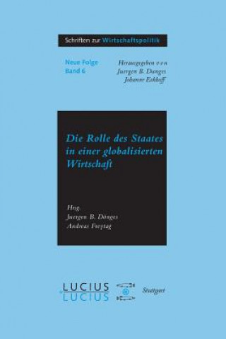 Książka Die Rolle Des Staates in Der Globalisierten Wirtschaft Juergen B. Donges