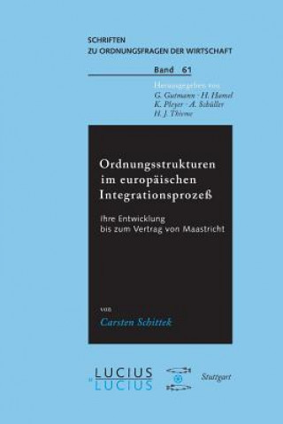 Książka Ordnungsstrukturen Im Europ ischen Integrationsprozess Carsten Schittek