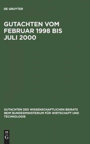 Könyv Gutachten vom Februar 1998 bis Juli 2000 Bundesministerium für Wirtschaft und Technologie
