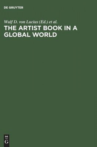 Książka Artist Book in a Global World Wulf D. von Lucius