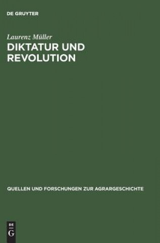 Książka Diktatur Und Revolution Laurenz Müller