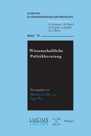Könyv Wissenschaftliche Politikberatung Martin Leschke