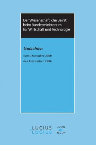 Libro Wissenschaftliche Beirat Beim Bundesministerium F r Wirtschaft - Gutachten Bundesministerium für Wirtschaft und Technologie