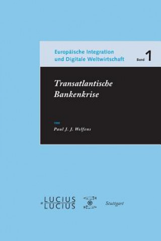 Könyv Transatlantische Bankenkrise Paul J. J. Welfens