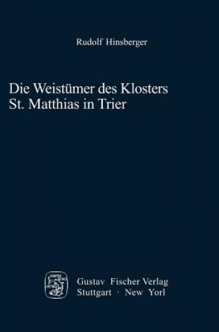 Könyv Weist mer Des Klosters St. Matthias in Trier Rudolf Hinsberger