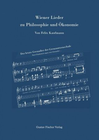 Kniha Wiener Lieder Zu Philosophie Und OEkonomie Felix Kaufmann