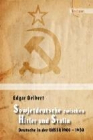 Книга Sowjetdeutsche zwischen Hitler und Stalin Edgar Deibert