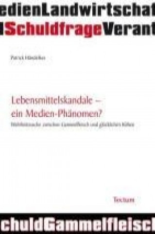 Knjiga Lebensmittelskandale - ein Medien-Phänomen? Patrick Händelkes