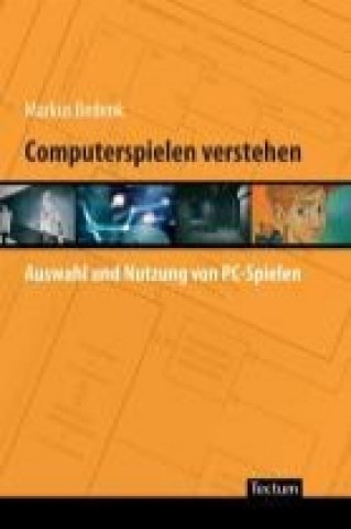 Kniha Computerspielen verstehen Markus Bedenk