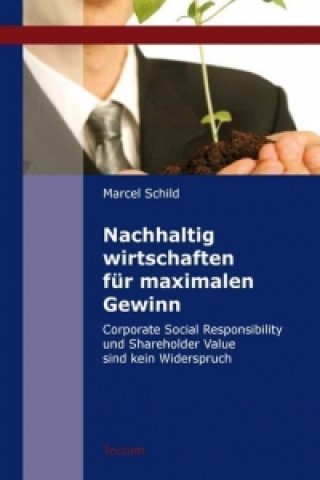 Książka Nachhaltig wirtschaften für maximalen Gewinn Marcel Schild