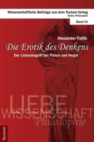 Livre Die Erotik des Denkens Alexander Faflik