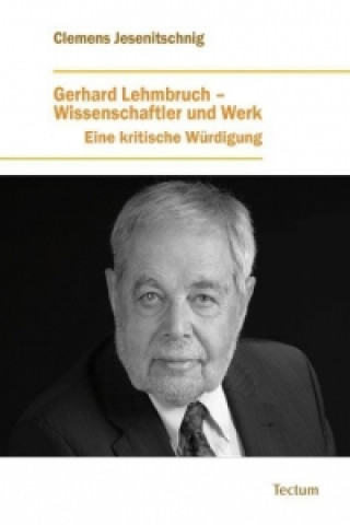 Buch Gerhard Lehmbruch - Wissenschaftler und Werk Clemens Jesenitschnig