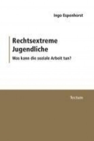 Knjiga Rechtsextreme Jugendliche Ingo Espenhorst