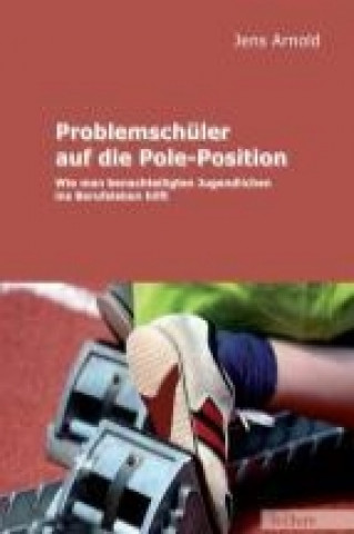 Knjiga Problemschüler auf die Pole-Position Jens Arnold
